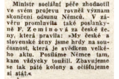 Poslankyně Františka Zeminová při příležitosti ukončení organizovaného odsunu Němců prohlásila: „Zbavujeme se tak páté kolony a očišťujeme si stát.“ Zdroj: dobový tisk, 1946.